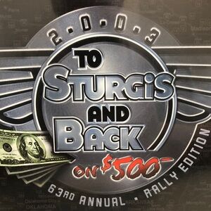 To Sturgis and Back on $500 NIB 2003 63rd Rally Edition Please Read